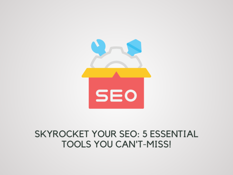 Skyrocket Your SEO 5 Essential Tools